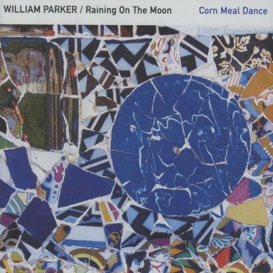 Corn Meal Dance - CD Audio di William Parker