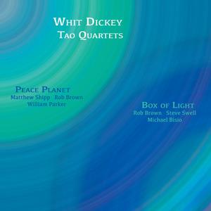 Peace Planet & Box of Light - CD Audio di Whit Dickey,Tao Quartets