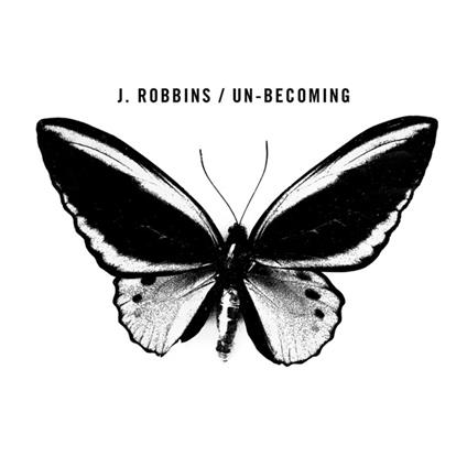 Un-Becoming - Vinile LP di J. Robbins