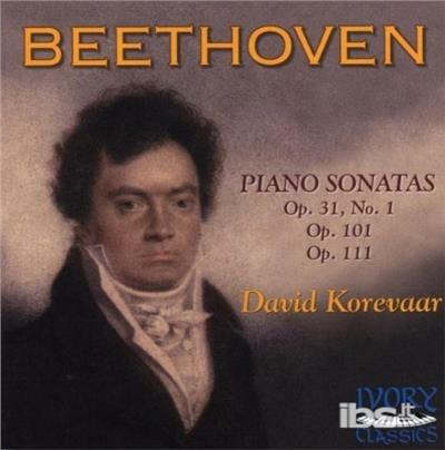 Piano Sonatas Op.101, Op.31, No.1 & Op.111 - CD Audio di Ludwig van Beethoven