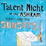 Talent Night at the Ashram - CD Audio di Sonny & the Sunsets