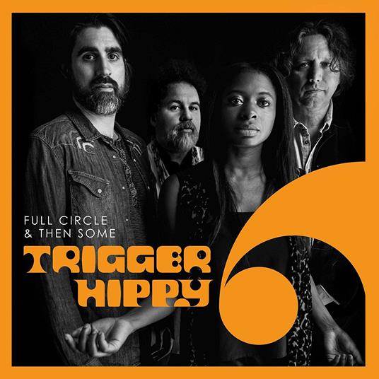 Full Circle and Then Some - CD Audio di Trigger Hippy