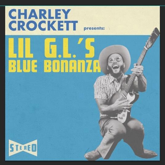 Lil G.L.'s Blue Bonanza - CD Audio di Charley Crockett