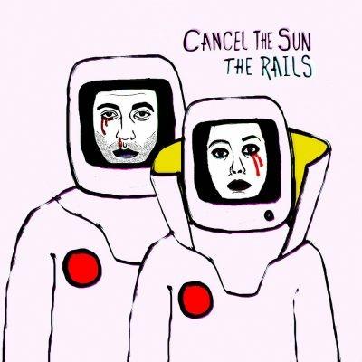 Cancel the Sun - CD Audio di Rails