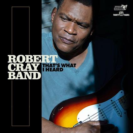 That's What I Heard - Vinile LP di Robert Cray