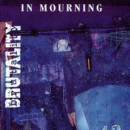 In Mourning - CD Audio di Brutality