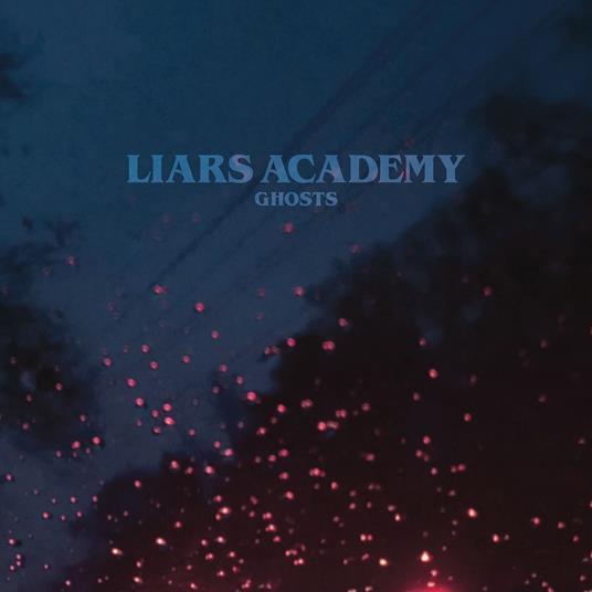 Ghosts - Vinile LP di Liars Academy