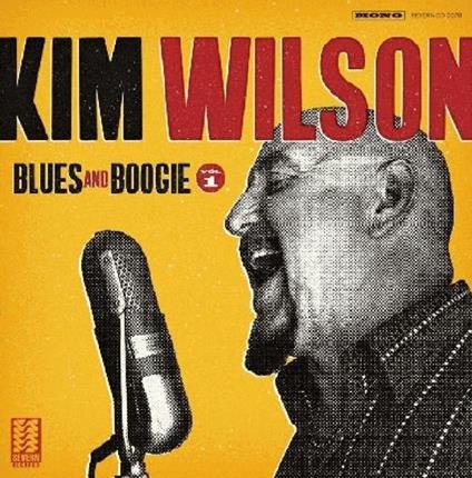 Blues and Boogie vol.1 - Vinile LP di Kim Wilson