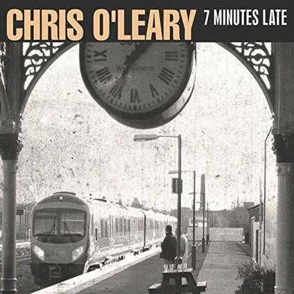 7 Minutes Late - CD Audio di Chris O'Leary