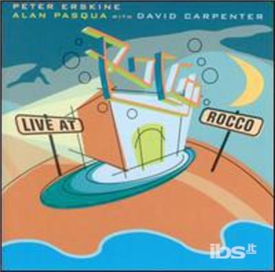Live At Rocco - CD Audio di Peter Erskine