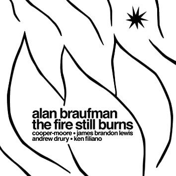 Fire Still Burns - CD Audio di Alan Braufman