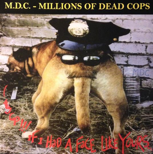 Hey Cop if I Had (Limited) - Vinile LP di M.D.C.