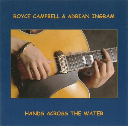 Hands Across the Water - CD Audio di Royce Campbell