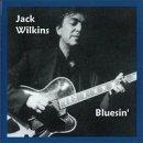 Bluesin' - CD Audio di Jack Wilkins