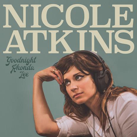 Goodnight Rhonda Lee - CD Audio di Nicole Atkins