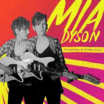 If I Said Only So Far I Take it Back - CD Audio di Mia Dyson