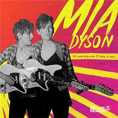 If I Said Only So Far I Take it Back - Vinile LP di Mia Dyson