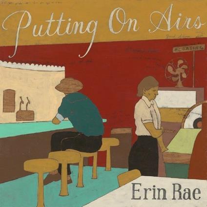 Putting on Airs - CD Audio di Erin Rae