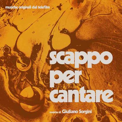 Scappo Per Cantare - Vinile LP di Giuliano Sorgini
