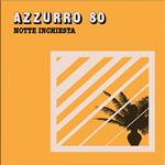 Azzurro 80 - Notte Inchiesta (7