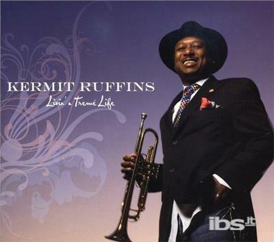 Livin' a Treme Life - CD Audio di Kermit Ruffins