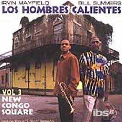 Volume 3. Congo Square - CD Audio di Los Hombres Calientes