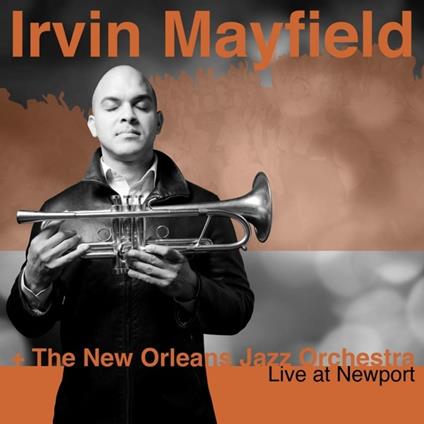 Live At Newport - CD Audio di Irvin Mayfield