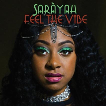 Feel the Vibe - CD Audio di Sarayah