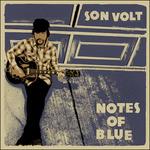 Notes of Blue - CD Audio di Son Volt