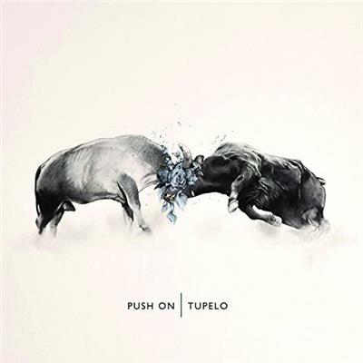 Push on - CD Audio di Tupelo