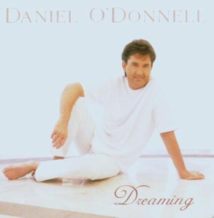 Dreaming - CD Audio di Daniel O'Donnell