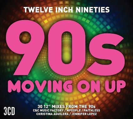 Twelve Inch 90s. Moving on Up - CD Audio