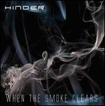 When the Smoke Clears - Vinile LP di Hinder