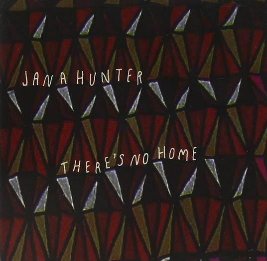 There's No Home - CD Audio di Jana Hunter