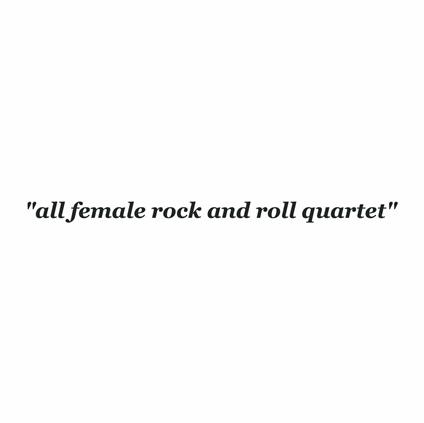 All Female Rock and Roll Quartet - Vinile LP di She's