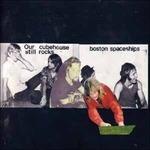 Our Cubehouse Still Rocks - CD Audio di Boston Spaceships