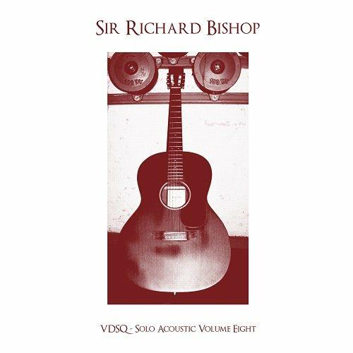 Vdsq Solo Acoustic vol. 8 - Vinile LP di Sir Richard Bishop