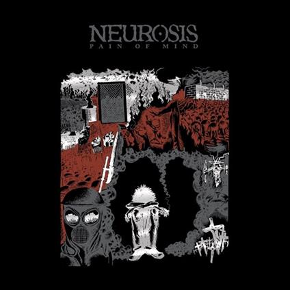 Pain of Mind - Vinile LP di Neurosis