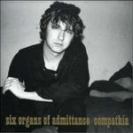 Compathia - CD Audio di Six Organs of Admittance