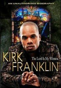 Kirk Franklin. Lord Is My Witness (DVD) - DVD di Kirk Franklin