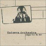 Ompa Til Du Dor - Vinile LP di Kaizers Orchestra