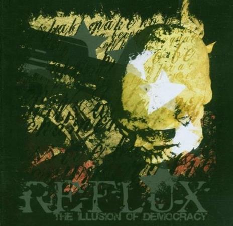 Illusion of Democracy - CD Audio di Reflux