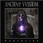 Deathlike - CD Audio di Ancient Vvisdom