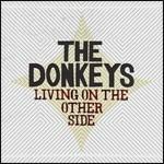 Living on the Other Side - CD Audio di Donkeys