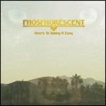 Here's to Taking it Easy - CD Audio di Phosphorescent
