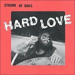 Hard Love - Vinile LP di Strand of Oaks