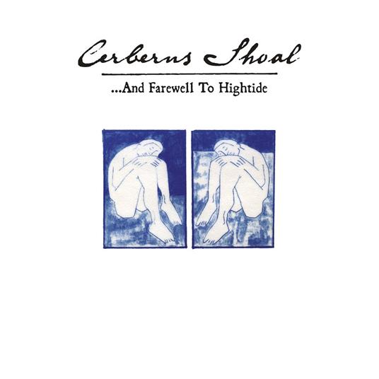 And Farewell To Hightide (Deluxe Expanded Edition) - Vinile LP di Cerberus Shoal