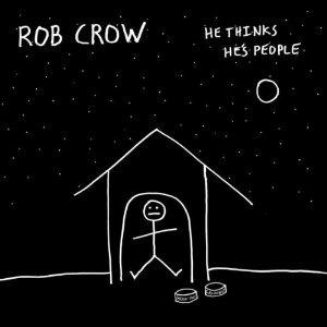 He Thinks He's People - CD Audio di Rob Crow