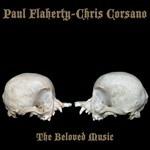 The Beloved Music - CD Audio di Paul Flaherty,Chris Corsano