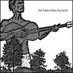 Tallest Man On Earth Ep - Vinile LP di Tallest Man on Earth